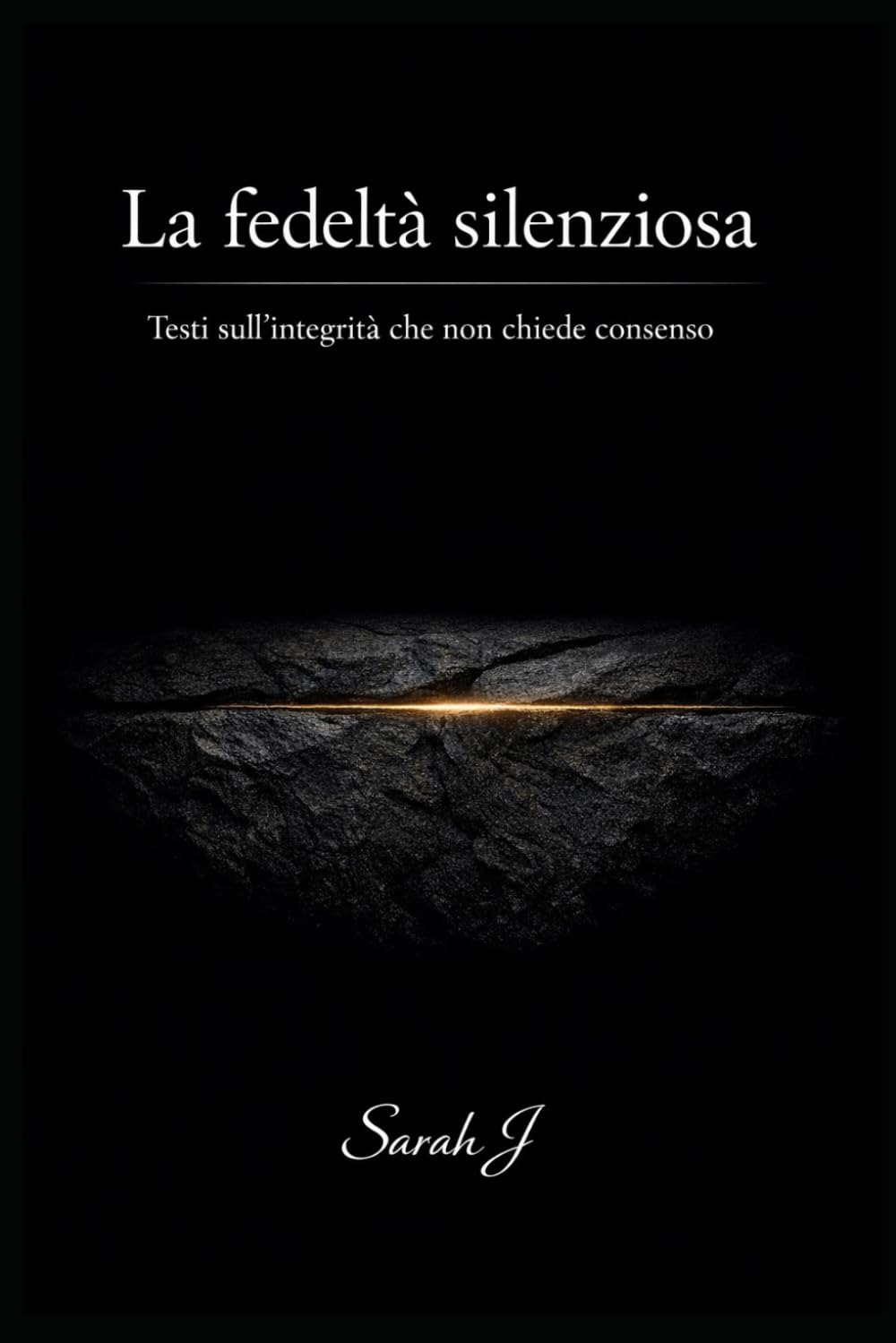 La fedeltà silenziosa: Testi sull’integrità che non chiede consenso