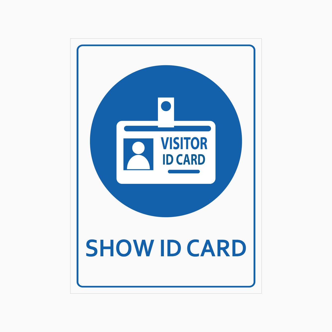 SHOW ID CARD Sign, 12x8 Metal Tin Sign, Please show your ID card.