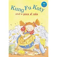 Kung Fu Katy and a Piece of Cake Independent Readers Fiction 3 Band 9