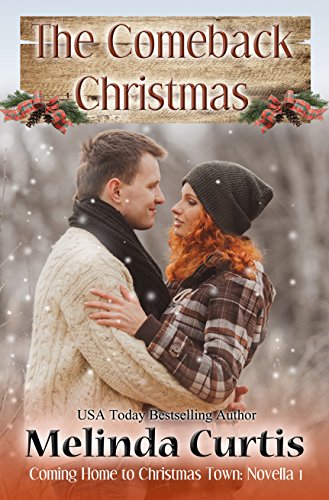 The Comeback Christmas (By: Melinda Curtis)