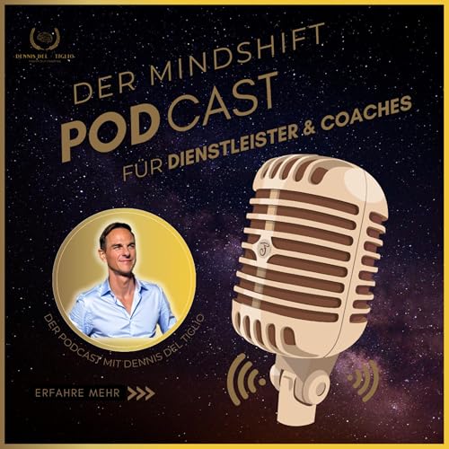 『Der Mindshift Podcast - Der Podcast um als Coach oder Networker in dein wahres Potenzial zu kommen』のカバーアート