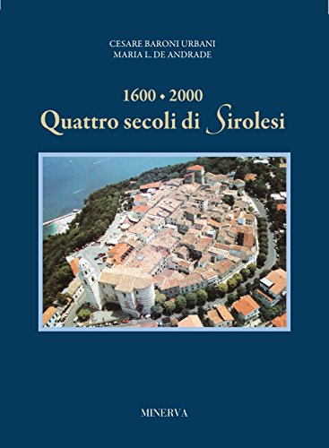 Preisvergleich Produktbild 1600-2000: quattro secoli di Sirolesi