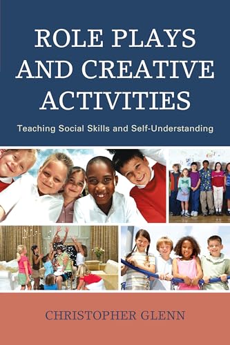 Role Plays and Creative Activities: Teaching Social Skills and Self-Understanding