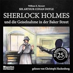 Sherlock Holmes und die Geiselnahme in der Baker Street cover art