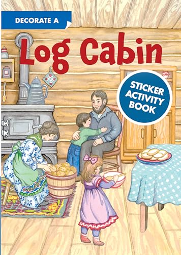Log Cabin Sticker Activity Book (Dover Little Activity Books: USA)