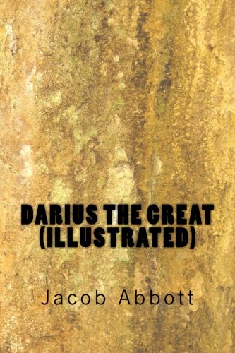 Darius the Great (Illustrated) 1720683808 Book Cover