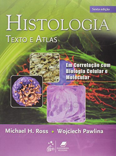 Histologia. Texto e Atlas. Em Correlação com Biologia Celular e Molecular (Em Portuguese do Brasil)