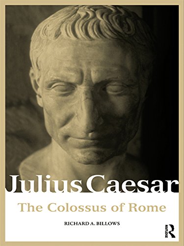 Julius Caesar: The Colossus of Rome (Roman Imperial Biographies)      1st Edition, Kindle Edition