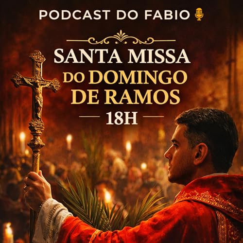 29 de Mar&ccedil;o de 2026 - 🌿 DOMINGO DE RAMOS &ndash; 18H