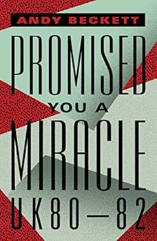 Promised You a Miracle: UK80-82