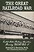 The Great Railroad War: United States Railway Operations During World War I