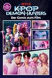 KPop Demon Hunters: Der Comic zum Film: Die offizielle Filmstory als Comic