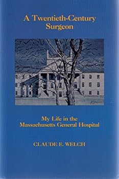 Hardcover A Twentieth-Century Surgeon: My Life in the Massachusetts General Hospital Book