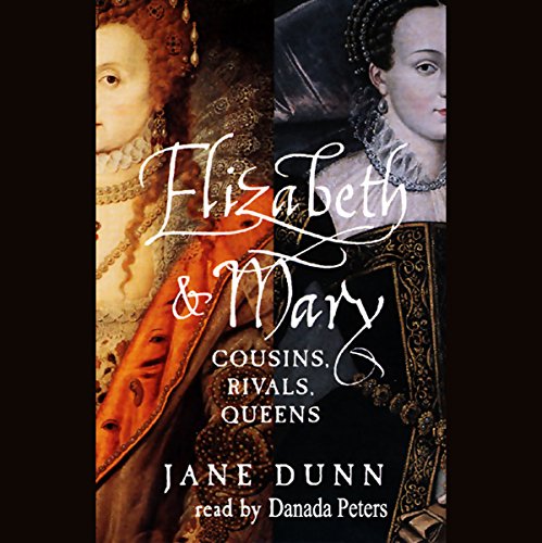 Elizabeth and Mary by Jane Dunn