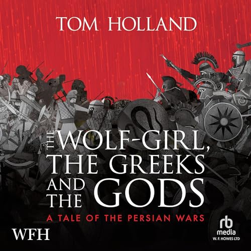 The Wolf-Girl, the Greeks and the Gods by Tom Holland episode artwork