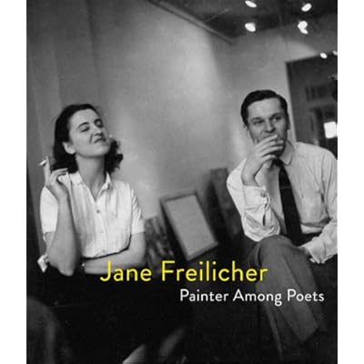 Jane Freilicher - Painter Among Poets