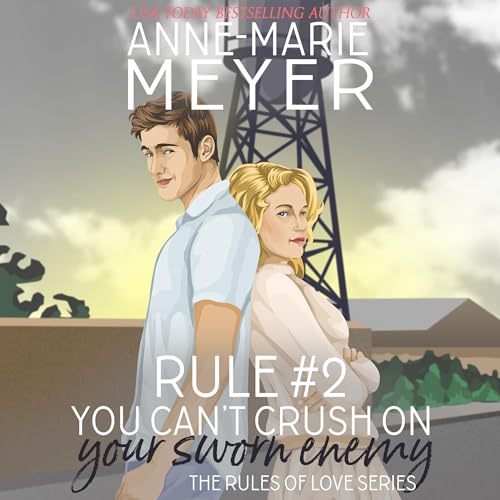Rule 2 You Can't Crush On Your Sworn Enemy The Rules of Love