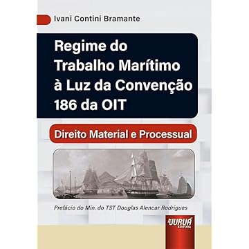Capa do livro Regime do Trabalho Marítimo à Luz da Convenção 186 da OIT - Direito Material e Processual