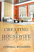 Creating a Housewife 1503569640 Book Cover