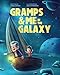 Gramps & Me in the Galaxy