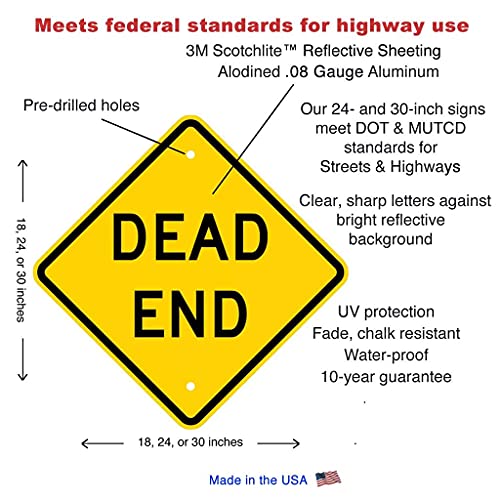 Dead End Sign 18 X 18. 3M High Intensity Prismatic Reflective Sheeting. A Real Sign. 10 Year Warranty. #TOP1