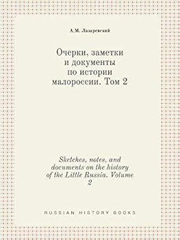 Paperback Sketches, notes, and documents on the history of the Little Russia. Volume 2 [Russian] Book