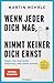 Wenn jeder dich mag, nimmt keiner dich ernst: Sagen, was man denkt. Bekommen, was einem zusteht. - Mit großem Test: Ernst günstig Kaufen-Wenn jeder dich mag, nimmt keiner dich ernst: Sagen, was man denkt. Bekommen, was einem zusteht. - Mit großem Test: