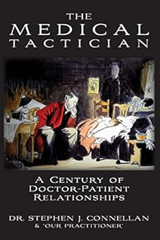 Paperback The Medical Tactician: A Century of Doctor-Patient Relationships Book