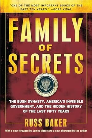 Family of Secrets: The Bush Dynasty, America's Invisible Government, and the Hidden History of the Last Fifty Years