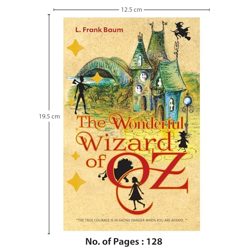 Image of The Wonderful Wizard of Oz - Fantasy and Adventure Children's Classic - Unabridged & Complete (128 Pages) - Paperback Edition with Premium Cover - ... for Readers of All Ages (Classic Novels)