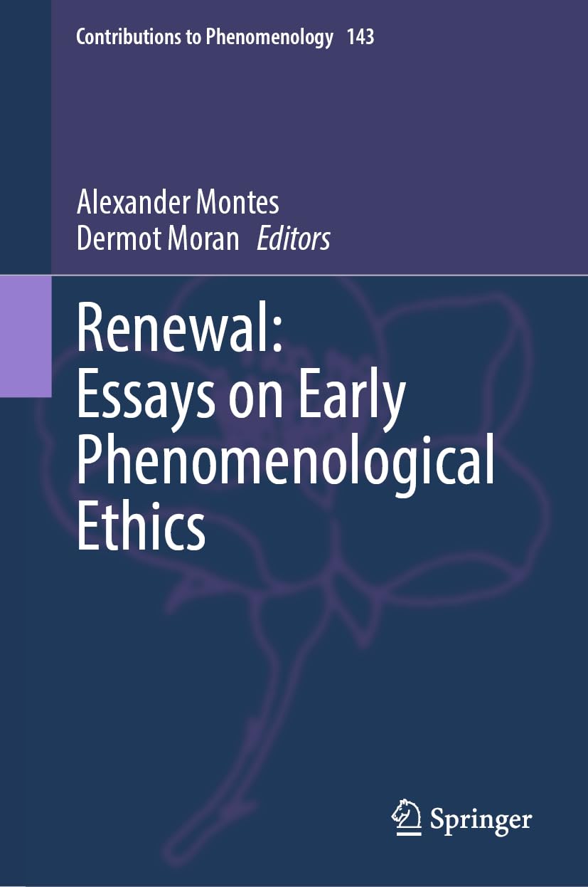 Renewal: Essays on Early Phenomenological Ethics (Contributions to Phenomenology, 143)