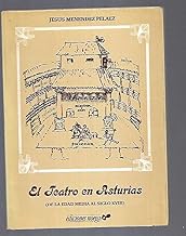 El teatro en Asturias: de la Edad Media al siglo XVIII