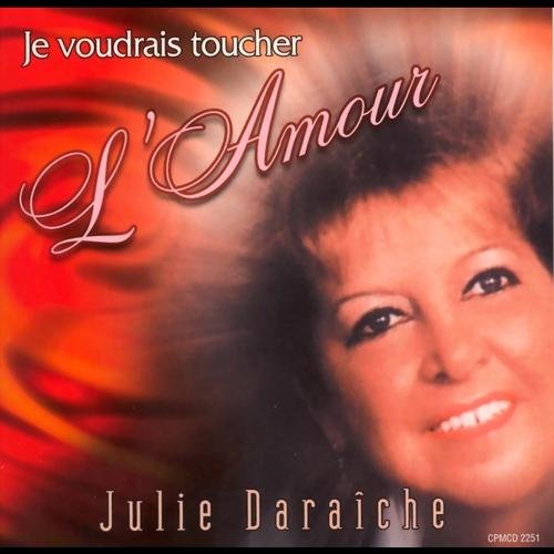 Je Voudrais Toucher L'amour [Audio CD]