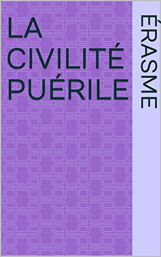 Télécharger La Civilité puérile PDF Ebook En Ligne