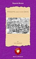 Knights and Their Days 1781071586 Book Cover