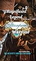 The Magnificent Legend of the Steampunk Warrior (English Edition)