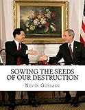 Sowing the Seeds of Our Destruction: Useful Idiots on the 