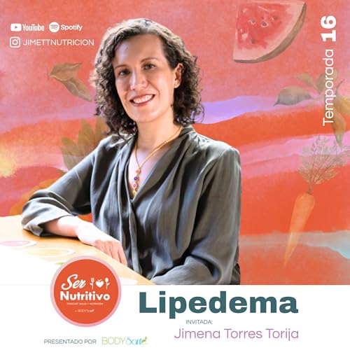 Lipedema. S&iacute;ntomas, diagn&oacute;stico y tratamiento con Jimena Torres Torija