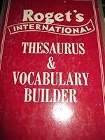 Roget's International Thesaurus and Vocabulary Builder B002WWL6KM Book Cover