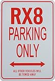 RX8 Parking ONLY - Miniature Fun Parking Sign