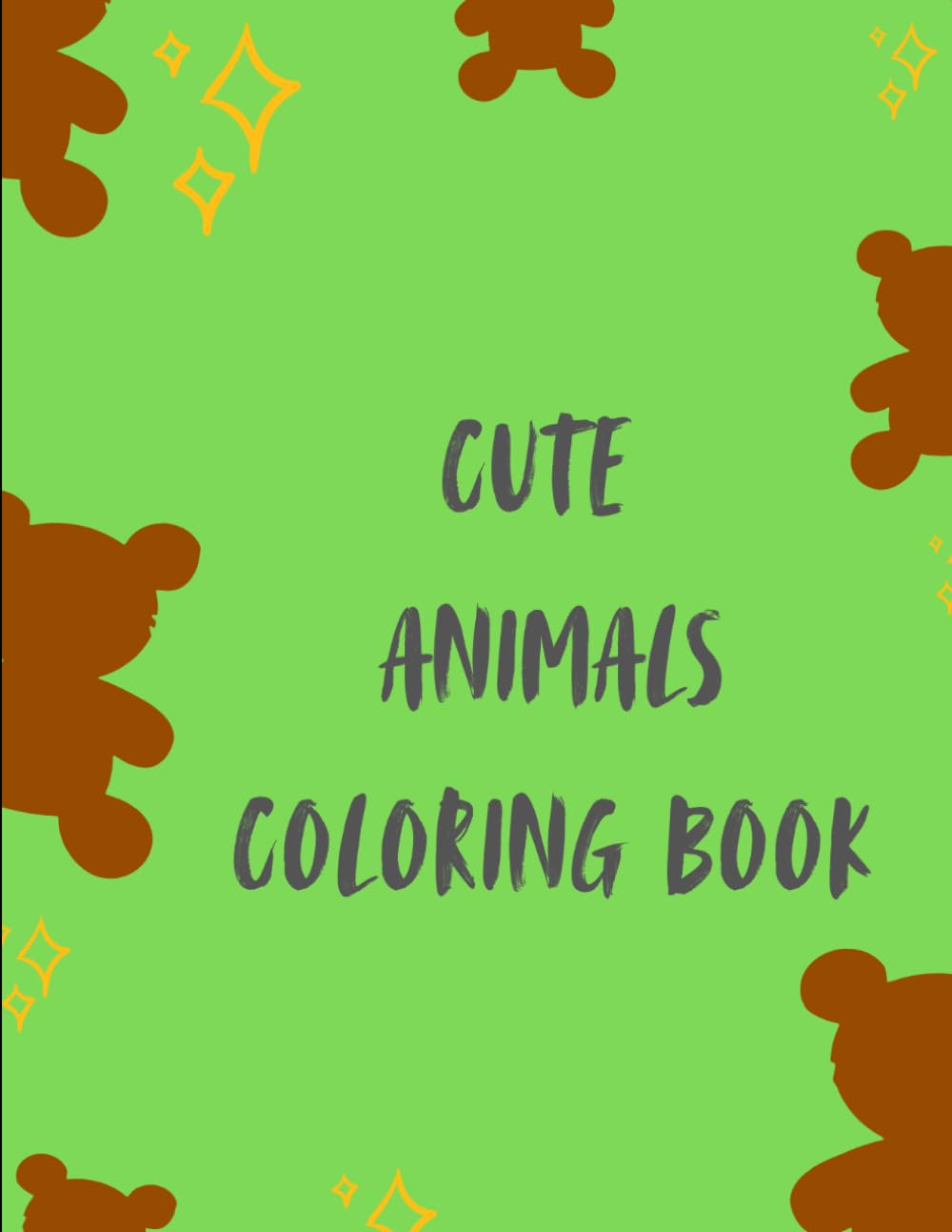 Cute Animals Coloring Book: Fun and Easy Coloring Pages for Kids Ages 4-8