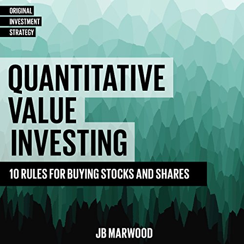 Quantitative Value Investing 10 Rules for Buying Stocks and Shares