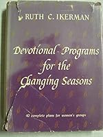 DEVOTIONAL PROGRAMS FOR THE CHANGING SEASONS B005HF8Z4Q Book Cover