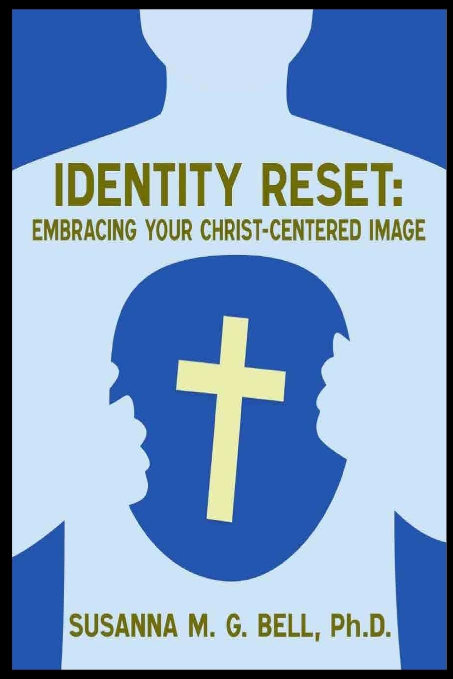 Identity Reset: Embracing Your Christ-Centered Image