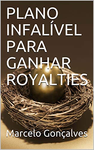 PLANO INFALÍVEL PARA GANHAR ROYALTIES