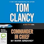 Cover of Tom Clancy Commander in Chief: Jack Ryan, Book 11