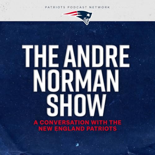 『The Andre Norman Show: A Conversation with the New England Patriots』のカバーアート