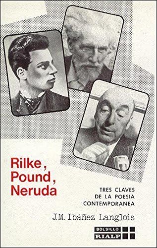 Rilke Pound Neruda