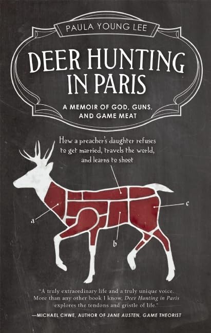 Deer Hunting in Paris: A Memoir of God, Guns, and Game Meat (Travelers' Tales)