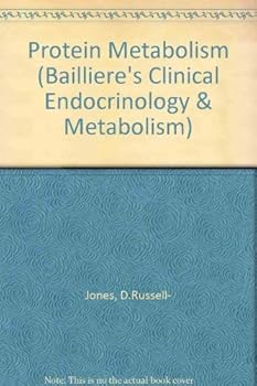 Protein Metabolism: Balliere's Clinical Endocrinology and Metabolism (Balliere's International Practice and Research) (Bailliere's Clinical Endocrinology & Metabolism)